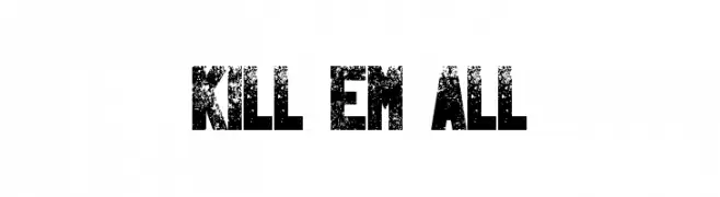 Kill Em All  Fuentes Gratis Descargar