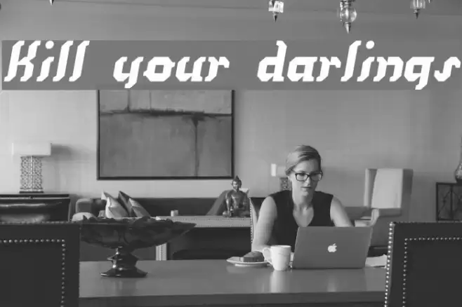 Kill your darlings Font examples