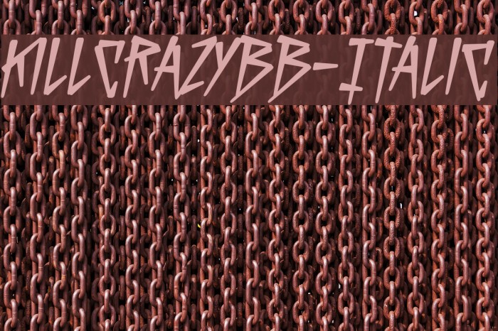 KillCrazyBB-Italic Font examples
