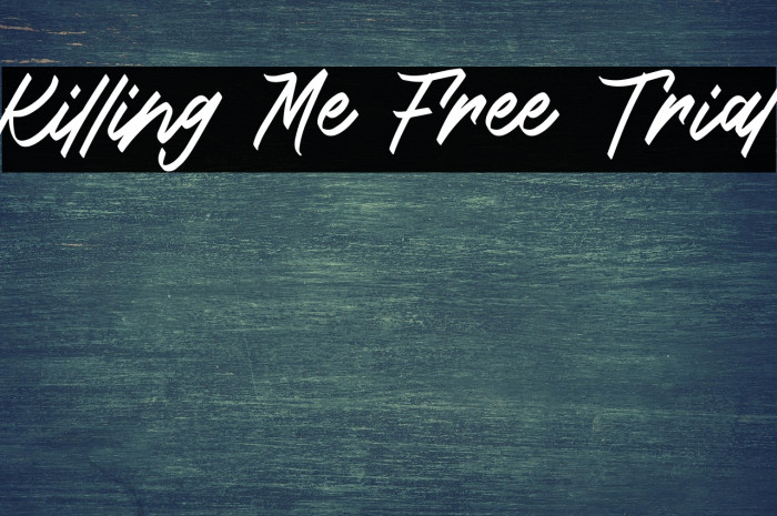 Killing Me Free Trial Example 1