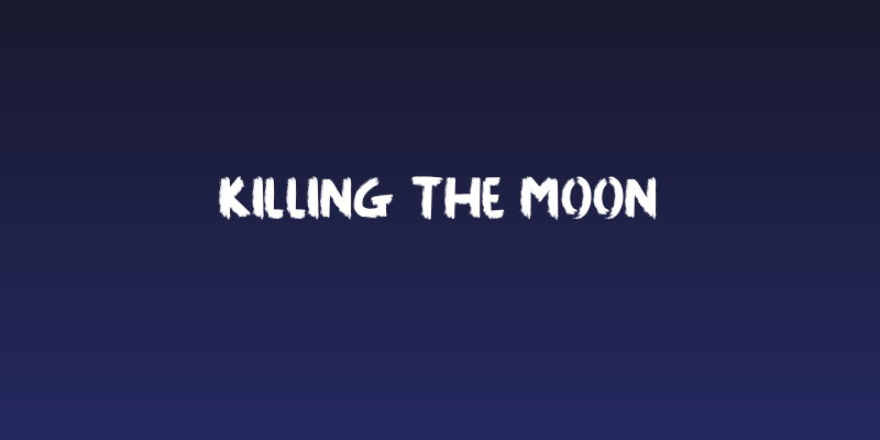 Killing The Moon Social Header
