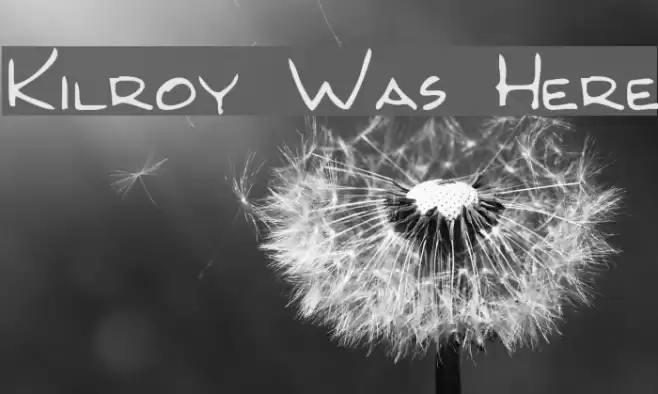 Kilroy Was Here Font examples