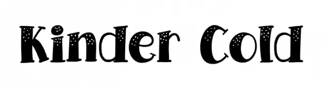 Kinder Cold Font