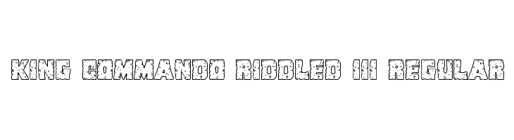 King Commando Riddled III Regular  フリーフォントのダウンロード