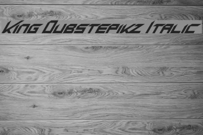 King Dubstepikz Italic Font examples