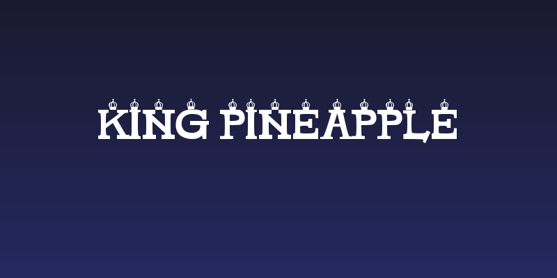 King Pineapple Social Header
