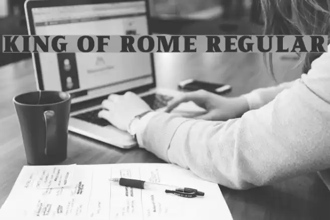 King of Rome Regular Font examples