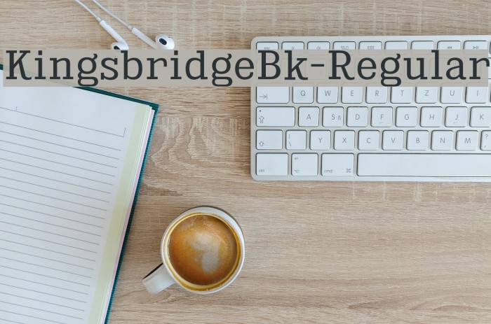 KingsbridgeBk-Regular Font examples