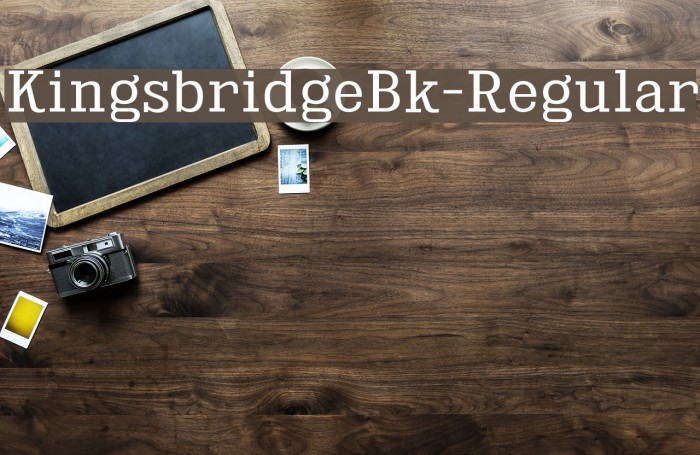 KingsbridgeBk-Regular Font examples