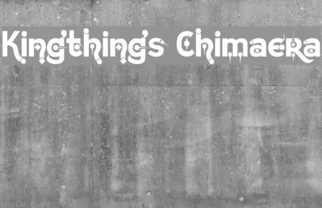 Kingthings Chimaera Fuentes examples