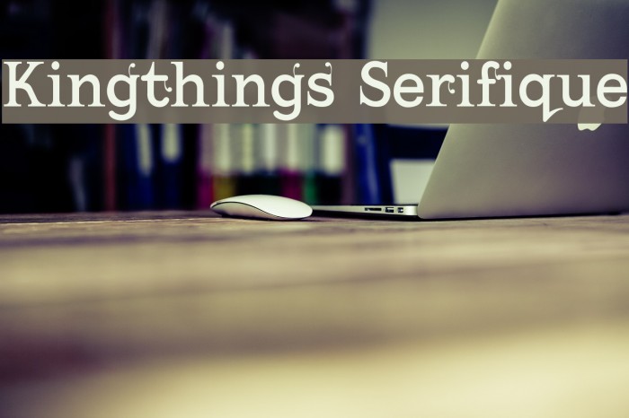 Kingthings Serifique لخطوط تنزيل examples