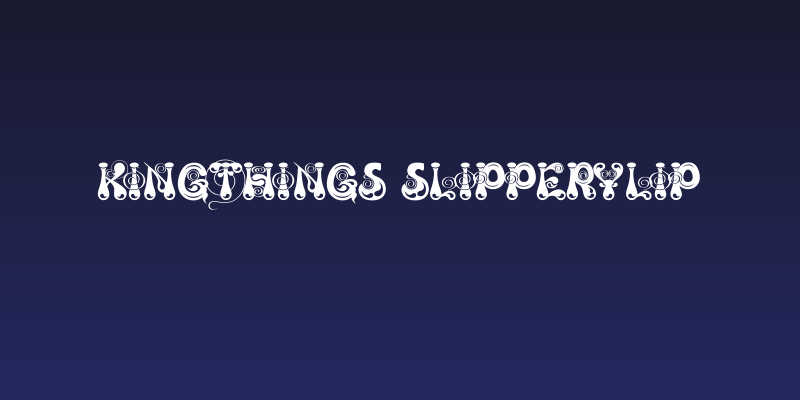 Kingthings Slipperylip Social Header
