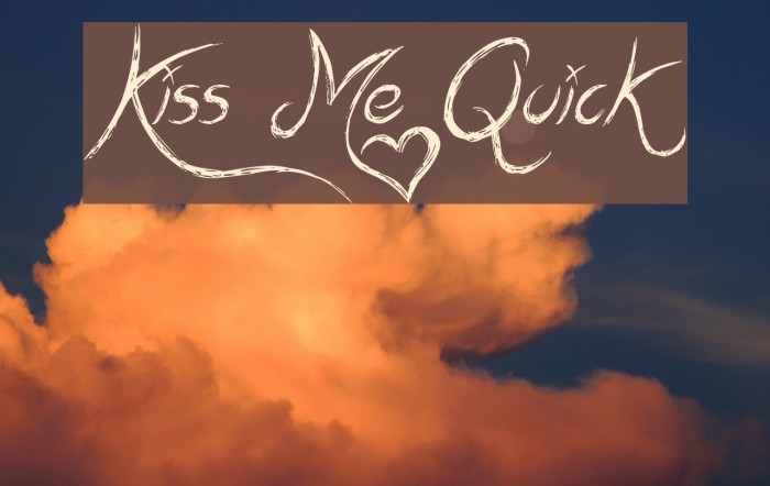 Kiss Me Quick Font examples
