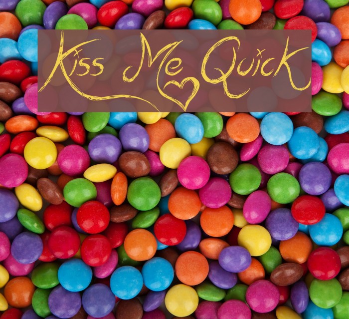 Kiss Me Quick Font examples