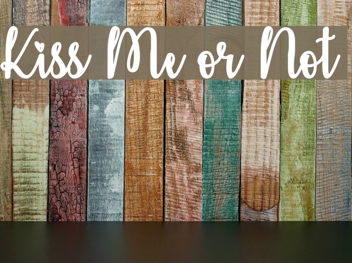 Kiss Me or Not Font examples