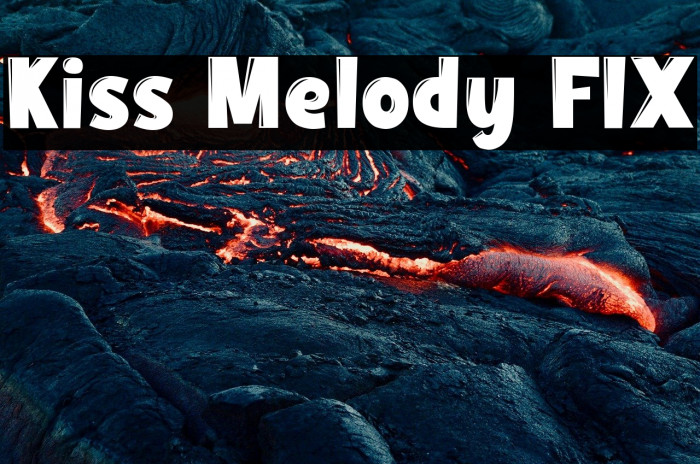 Kiss Melody FIX Example 1