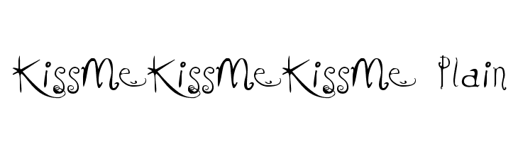 KissMeKissMeKissMe Plain  नि: शुल्क फ़ॉन्ट्स डाउनलोड
