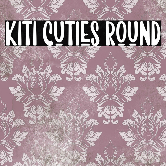 Kiti Cuties Round Example 3