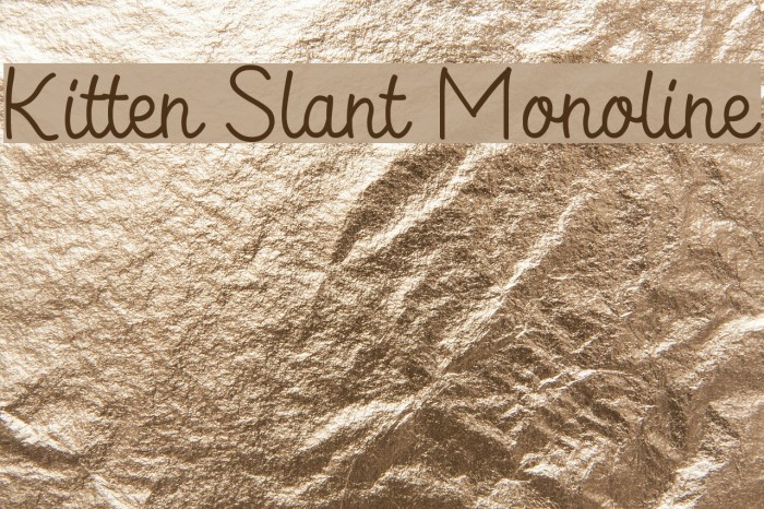 Kitten Slant Monoline Example 1