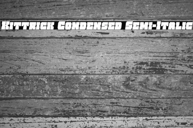 Kittrick Condensed Semi-Italic Font examples
