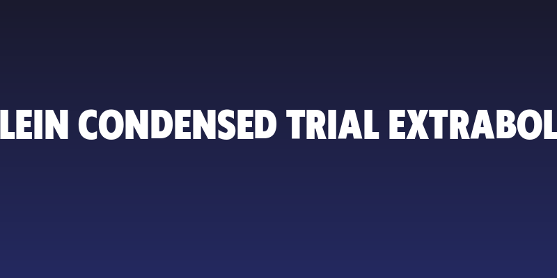 Klein Condensed Trial Extrabold Social Header