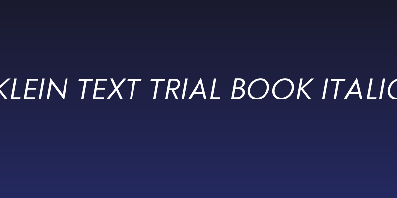 Klein Text Trial Book Italic Social Header
