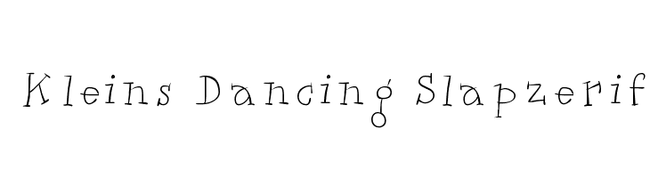 Kleins Dancing Slapzerif  Frei Schriftart Herunterladen