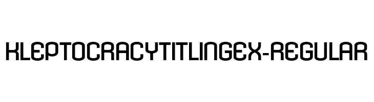 KleptocracyTitlingEx-Regular  Frei Schriftart Herunterladen