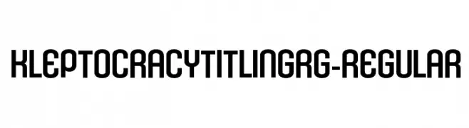 KleptocracyTitlingRg-Regular  フリーフォントのダウンロード