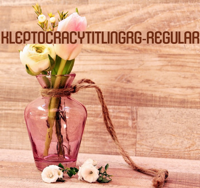KleptocracyTitlingRg-Regular Font examples