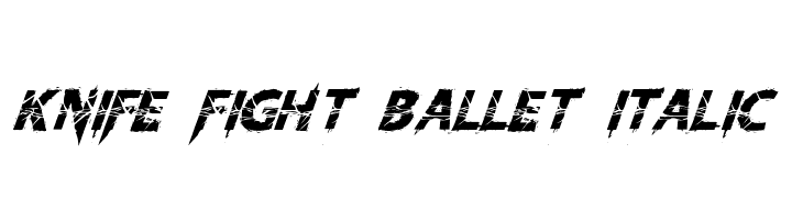 Knife Fight Ballet Italic  Free Fonts Download