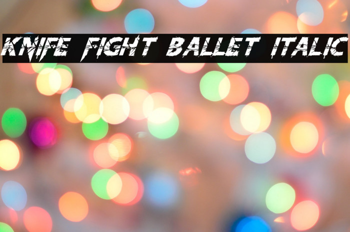 Knife Fight Ballet Italic Font examples