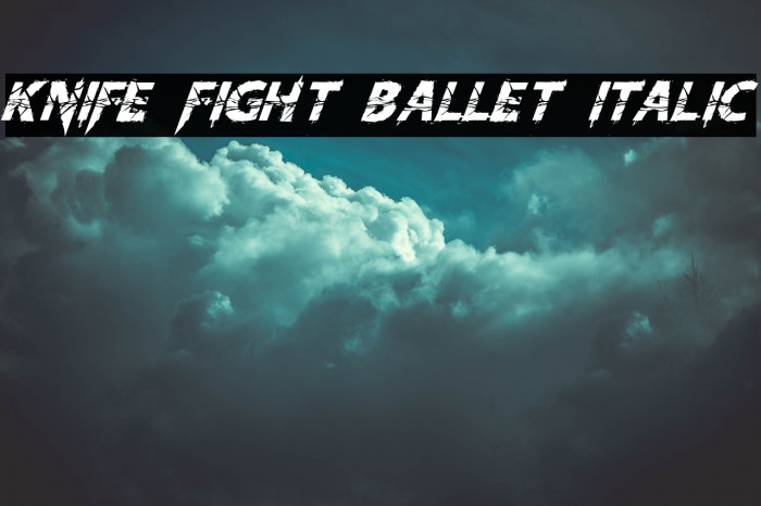 Knife Fight Ballet Italic Font examples