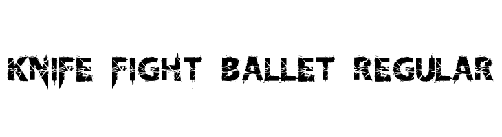 Knife Fight Ballet Regular  フリーフォントのダウンロード