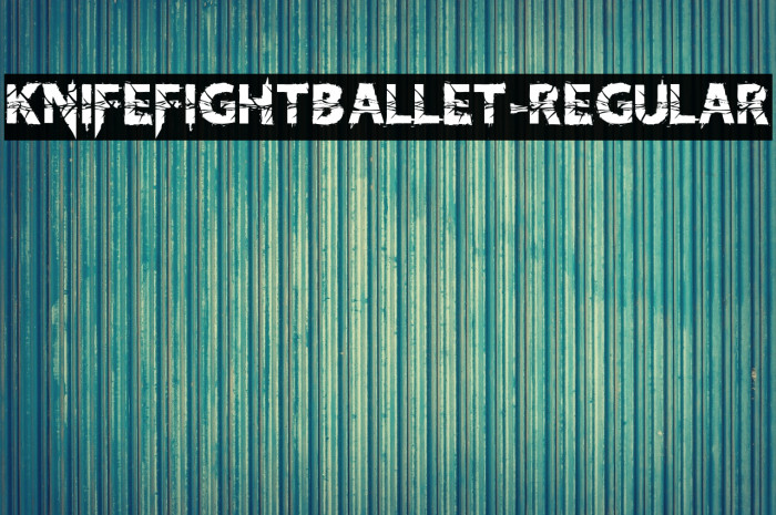 KnifeFightBallet-Regular Font examples