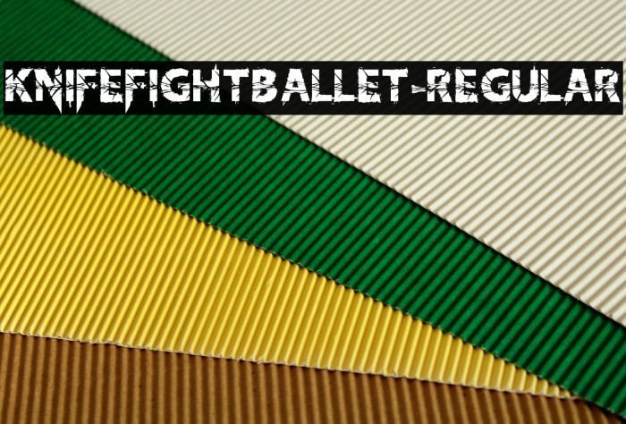 KnifeFightBallet-Regular Font examples
