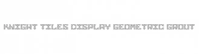 Knight Tiles Display Geometric Grout  les polices de caractères gratuit tlcharger