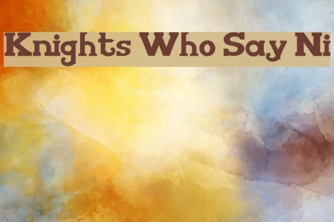Knights Who Say Ni Example 2