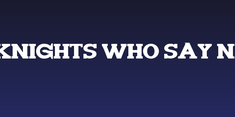 Knights Who Say Ni Social Header