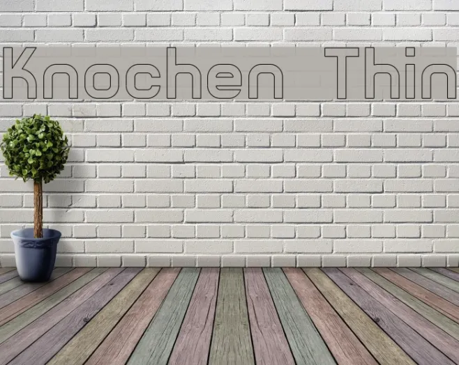 Knochen Thin Example 3