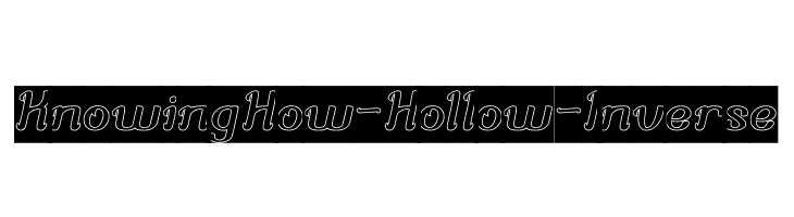 Knowing How-Hollow-Inverse  Descarca Fonturi Gratis