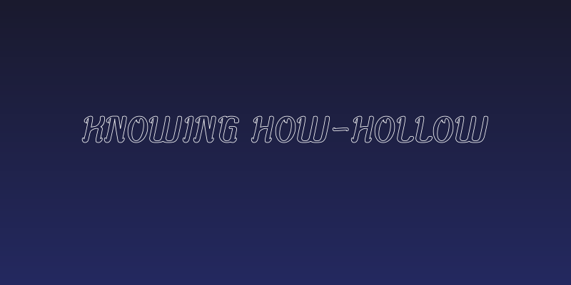 Knowing How-Hollow Social Header