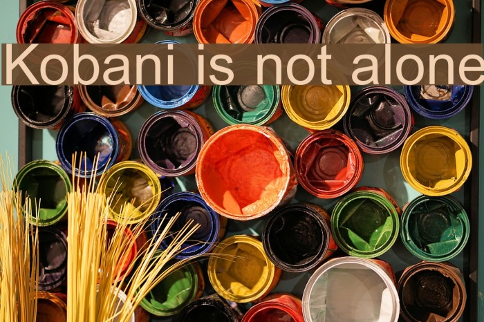 Kobani is not alone Font examples