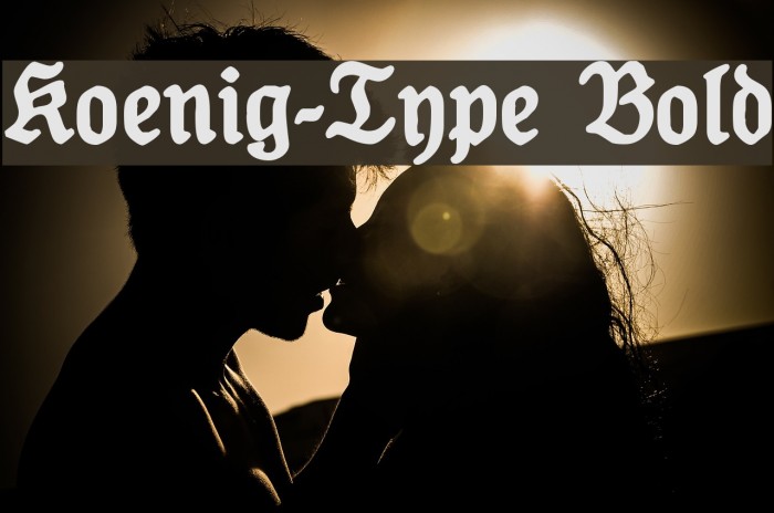 Koenig-Type Bold Font examples
