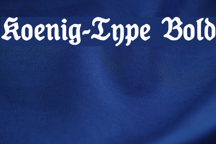 Koenig-Type Bold Font examples