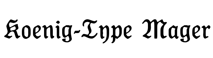 Koenig-Type Mager Font