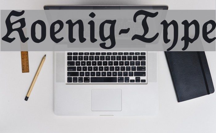 Koenig-Type Font examples