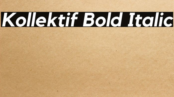 Kollektif Bold Italic Example 3