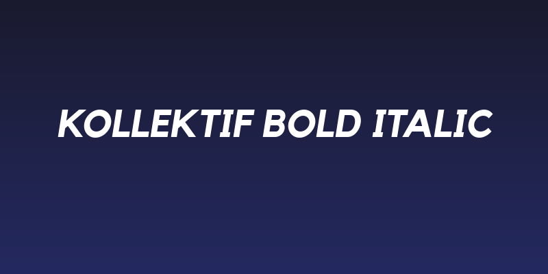 Kollektif Bold Italic Social Header