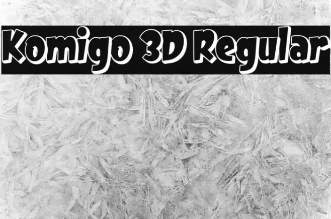 Komigo 3D Regular Font examples